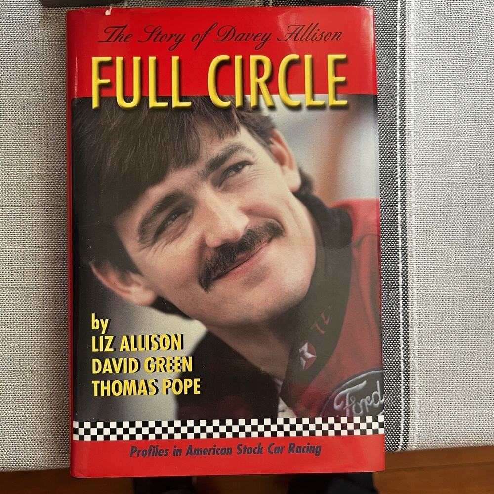 Full Circle: The Story of Davey Allison Signed By Author